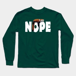 NOPE - Red Panda Long Sleeve T-Shirt